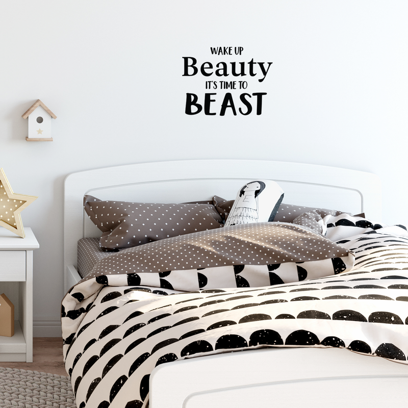 Vinyl Wall Art Decal - Wake Up Beauty I'ts Time To Beast - 17" x 22" - Modern Witty Motivational Movie Quote For Home Apartment Bedroom Bathroom Kitchen Closet Decoration Sticker Black 17" x 22" 3