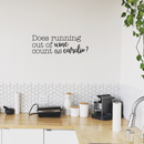Vinyl Art Wall Decal - Does Running Out Of Wine Count As Cardio - 8" x 25" - Modern Witty Adult Humor Alcohol Drinking Home Living Room Kitchen Dining Room Bar Restaurant Sticker Decor Black 8" x 25" 3