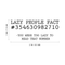 Vinyl Wall Art Decal - Lazy People Fact #354630982710 You Were Too Lazy To Read That Number - Funny Humorous Home Apartment Indoor Bedroom Household Indoor Dorm Room Decoration