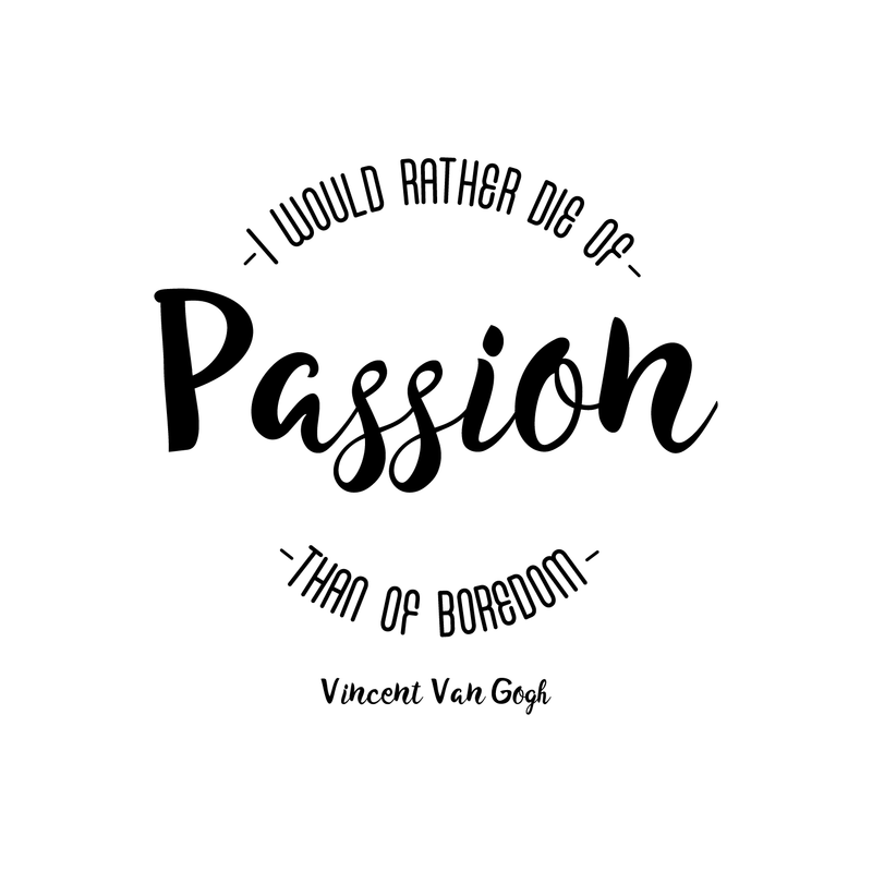 Vinyl Wall Art Decal - I Would Rather Die Of Passion Than Of Boredom - 22" x 22" - Modern Inspirational Quote For Home Bedroom Apartment Living Room Classroom Work Office School Decoration Sticker Black 22" x 22" 3
