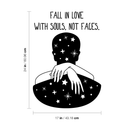Vinyl Wall Art Decal - Fall In Love With Souls Not Faces - 24" x 17" - Modern Love Warmth Passion Affection  Quote For Home Bedroom Apartment Living Room Work Office Decoration Sticker Black 24" x 17"
