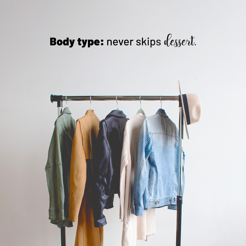 Vinyl Wall Art Decal - Body Type Never Skips Dessert  - 3" x 35" - Trendy Funny Quote For Home Bedroom Closet Bathroom Clothing Store Dressing Room Decoration Sticker Black 3" x 35" 3