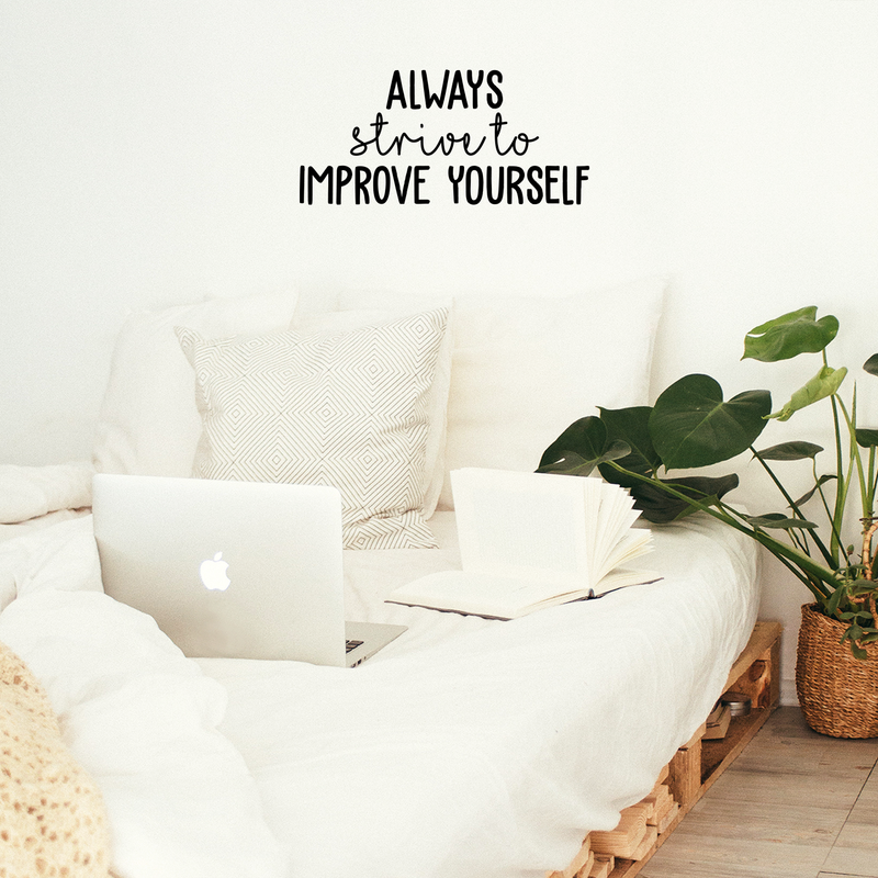Vinyl Wall Art Decal - Always Strive To Improve Yourself - 14" x 30" - Positive Inspirational Quote For Indoor Home Bedroom Living Room Apartment Office School Classroom Decoration Sticker Black 14" x 30" 5