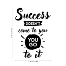 Vinyl Wall Art Decal - Success Doesn't Come To You You Go To It - 24" x 17" - Inspirational Life Quote For Home Bedroom Living Room Office Classroom School Decoration Sticker Black 24" x 17"