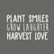 Vinyl Wall Art Decal - Plant Smiles Grow Laughter Harvest Love - 17" x 29" - Trendy Inspirational Nature Environmentalism Quote For Home Living Room Patio Office School Decoration Sticker White 17" x 29" 2