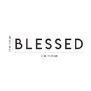 Vinyl Wall Art Decal - Blessed - 3.5" x 22" - Modern Inspirational Gratitude Quote For Home Bedroom Living Room School Office Workplace Decoration Sticker Black 3.5" x 22"