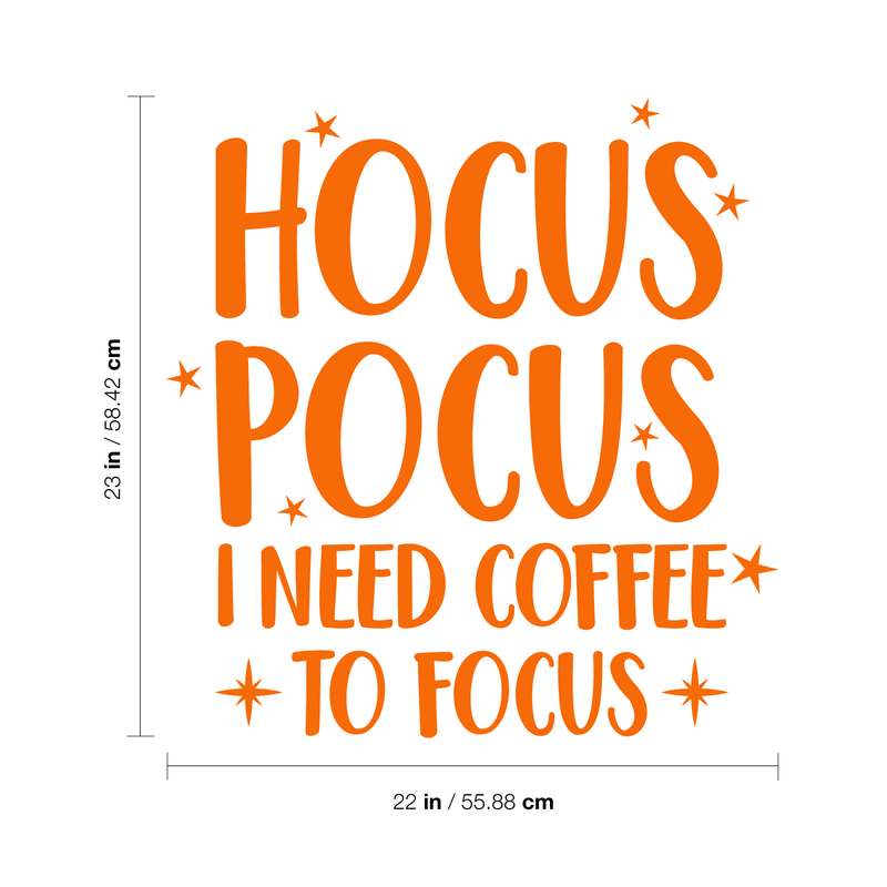 Vinyl Wall Art Decal - Hocus Pocus I Need Coffee To Focus - 23" x 22" - Modern Magical Halloween Quote For Home Bedroom Store Coffee Shop Seasonal Decoration Sticker Orange 23" x 22"