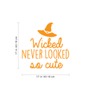 Vinyl Wall Art Decal - Wicked never looked so cute - 17" x 17" - Modern Spooky Halloween Quote For Home Bedroom Kids Room Store Coffee Shop Seasonal Decoration Sticker Orange 17" x 17"