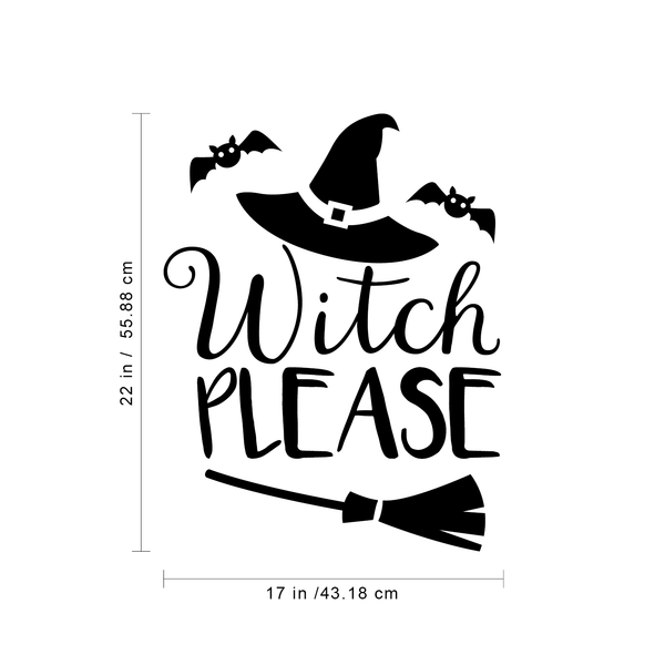 Vinyl Wall Art Decal - Witch Please - Trendy Halloween Season Hat Broom Bats Shape Quote For Home Bedroom Living Room School Classroom Office Decoration Sticker