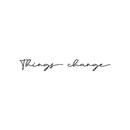 Vinyl Wall Art Decal - Things Change - Cursive Positive Minimalist Inspirational Quote For Home Bedroom Living Room Apartment Office Work School Classroom Door Decor   3