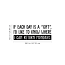 Vinyl Wall Art Decal - If Each Day Is A Gift - 10. - Modern Funny Humorous Quote For Home Bedroom Coffee Shop Office Workplace Decoration Sticker