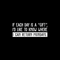 Vinyl Wall Art Decal - If Each Day Is A Gift - 10.5" x 26.5" - Modern Funny Humorous Quote For Home Bedroom Coffee Shop Office Workplace Decoration Sticker White 10.5" x 26.5" 5