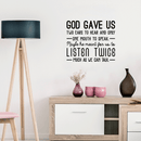 Vinyl Wall Art Decal - God Gave Us Two Ears To Hear And Only One Mouth To Speak - Inspirational Religious Faithful Quote For Home Bedroom Living Room Church Work Decor   2