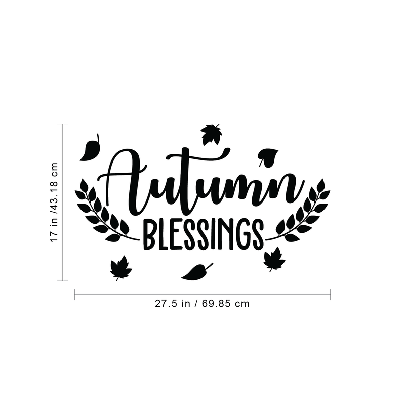 Vinyl Wall Art Decal - Autumn Blessings - 17" x 27.5" - Trendy Harvest Fall Leaves Halloween Seasonal Quote For Home Bedroom Kitchen Dining Room Office Church Decoration Sticker Black 17" x 27.5"