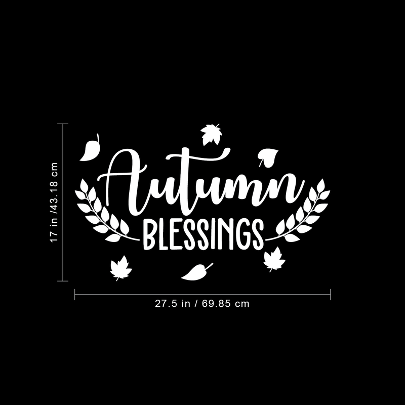 Vinyl Wall Art Decal - Autumn Blessings - 17" x 27.5" - Trendy Harvest Fall Leaves Halloween Seasonal Quote For Home Bedroom Kitchen Dining Room Office Church Decoration Sticker White 17" x 27.5"