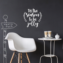 Vinyl Wall Art Decal - Tis The Season To Be Jolly - 17" x 17" - Cute Christmas Winter Quote For Home Living Room Front Door Coffee Shop Store Seasonal Decoration Sticker White 17" x 17" 5