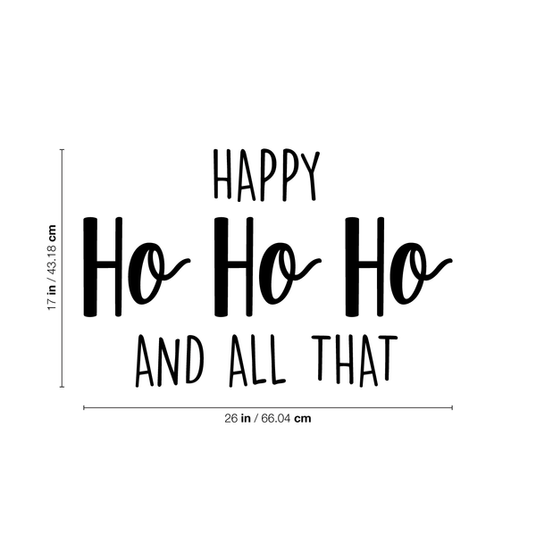 Vinyl Wall Art Decal - Happy Ho Ho Ho And All That - Trendy Christmas Winter Santa Quote For Home Living Room Front Door Coffee Shop Store Seasonal Decoration Sticker