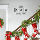 Vinyl Wall Art Decal - Happy Ho Ho Ho And All That - Trendy Christmas Winter Santa Quote For Home Living Room Front Door Coffee Shop Store Seasonal Decoration Sticker   3