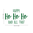 Vinyl Wall Art Decal - Happy Ho Ho Ho And All That - 17" x 26" - Trendy Christmas Winter Santa Quote For Home Living Room Front Door Coffee Shop Store Seasonal Decoration Sticker Green 17" x 26" 4