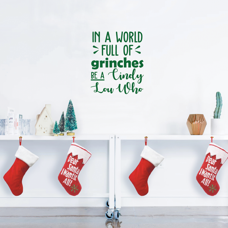 Vinyl Wall Art Decal - In A World Full Of Grinches - 26" x 22" - Fun Trendy Christmas Winter Season Quote For Home Living Room Playroom Office Work Coffee Shop Decoration Sticker Green 26" x 22" 2