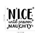 Vinyl Wall Art Decal - Nice Until Proven Naughty - Trendy Christmas Quote For Home Living Room Front Door Coffee Shop Store Seasonal Decoration Sticker   2