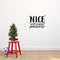 Vinyl Wall Art Decal - Nice Until Proven Naughty - Trendy Christmas Quote For Home Living Room Front Door Coffee Shop Store Seasonal Decoration Sticker