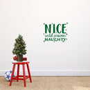 Vinyl Wall Art Decal - Nice Until Proven Naughty - 17" x 21" - Trendy Christmas Quote For Home Living Room Front Door Coffee Shop Store Seasonal Decoration Sticker Green 17" x 21" 3