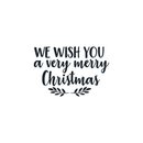 Vinyl Wall Art Decal - We Wish You A Very Merry Christmas - 17" x 26" - Modern Cute Quote For Home Living Room Front Door Store School Office Coffe Shop Seasonal Decoration Sticker Black 17" x 26" 3