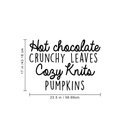 Vinyl Wall Art Decal - Hot Chocolate Crunchy Leaves Cozy Knits Pumpkins - 17" x 23.5" - Autumn Harvest Fall Seasonal Quote For Home Bedroom Kitchen Dining Room Office Decoration Sticker Black 17" x 23.5"
