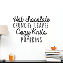 Vinyl Wall Art Decal - Hot Chocolate Crunchy Leaves Cozy Knits Pumpkins - - Autumn Harvest Fall Seasonal Quote For Home Bedroom Kitchen Dining Room Office Decoration Sticker   3