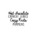 Vinyl Wall Art Decal - Hot Chocolate Crunchy Leaves Cozy Knits Pumpkins - 17" x 23.5" - Autumn Harvest Fall Seasonal Quote For Home Bedroom Kitchen Dining Room Office Decoration Sticker Black 17" x 23.5" 5