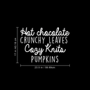 Vinyl Wall Art Decal - Hot Chocolate Crunchy Leaves Cozy Knits Pumpkins - 17" x 23.5" - Autumn Harvest Fall Seasonal Quote For Home Bedroom Kitchen Dining Room Office Decoration Sticker White 17" x 23.5"