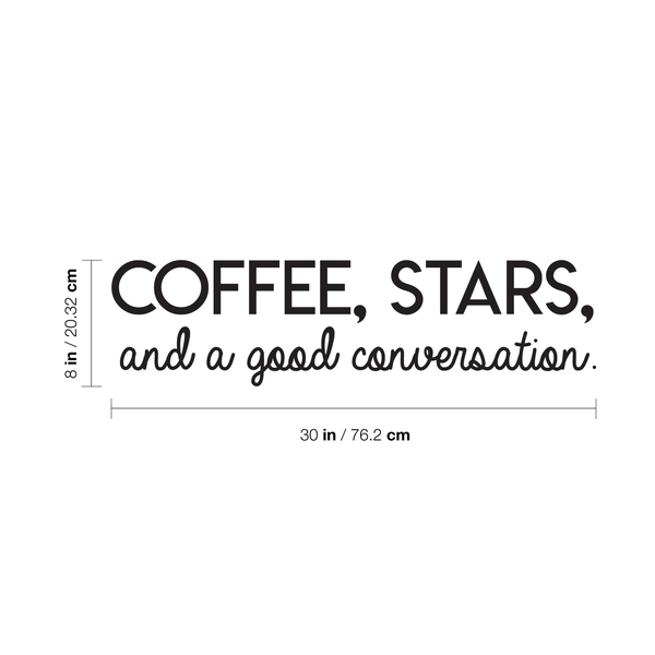 Vinyl Wall Art Decal - Coffee Stars And A Good Conversation - Trendy Modern Inspirational Quote For Home Bedroom Coffee Shop Library Kitchen Living Room Decoration Sticker