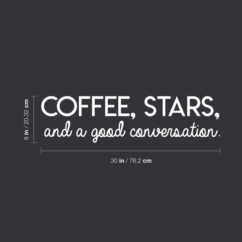 Vinyl Wall Art Decal - Coffee Stars And A Good Conversation - 8" x 30" - Trendy Modern Inspirational Quote For Home Bedroom Coffee Shop Library Kitchen Living Room Decoration Sticker White 8" x 30"
