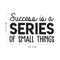 Vinyl Wall Art Decal - Success Is A Series Of Small Things - Modern Motivational Positive Quote For Home Bedroom Living Room Office Workplace School Classroom Decoration Sticker