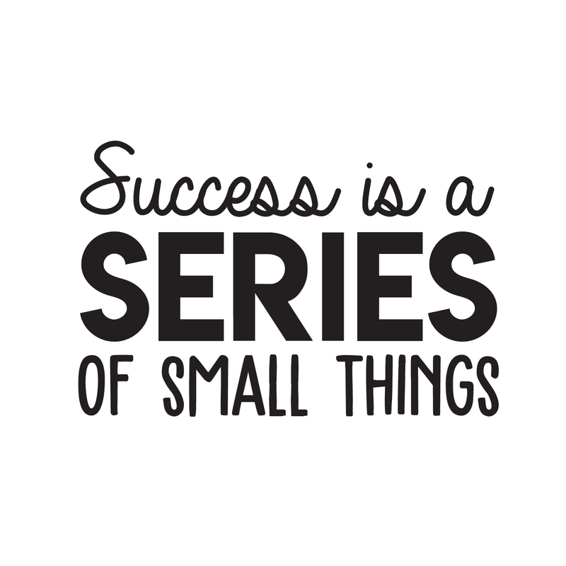 Vinyl Wall Art Decal - Success Is A Series Of Small Things - Modern Motivational Positive Quote For Home Bedroom Living Room Office Workplace School Classroom Decoration Sticker   5