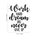 Vinyl Wall Art Decal - Work Hard Dream Big - 22" x 17" - Modern Positive Inspirational Quote For Home Bedroom Living Room Kids Room Office Workplace School Classroom Decoration Sticker Black 22" x 17" 3