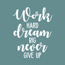 Vinyl Wall Art Decal - Work Hard Dream Big - 22" x 17" - Modern Positive Inspirational Quote For Home Bedroom Living Room Kids Room Office Workplace School Classroom Decoration Sticker White 22" x 17" 3