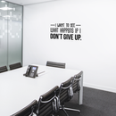 Vinyl Wall Art Decal - I Want To See What Happens If I Don't Give Up - 15" x 30" - Trendy Motivational Quote For Home Living Room Office Workplace School Gym Decoration Sticker Black 15" x 30" 4