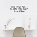 Vinyl Wall Art Decal - Girls Should Never Be Afraid To Be Smart - 10. Modern Motivational Women Quote For Home Living Room School Office Workplace Decoration Sticker