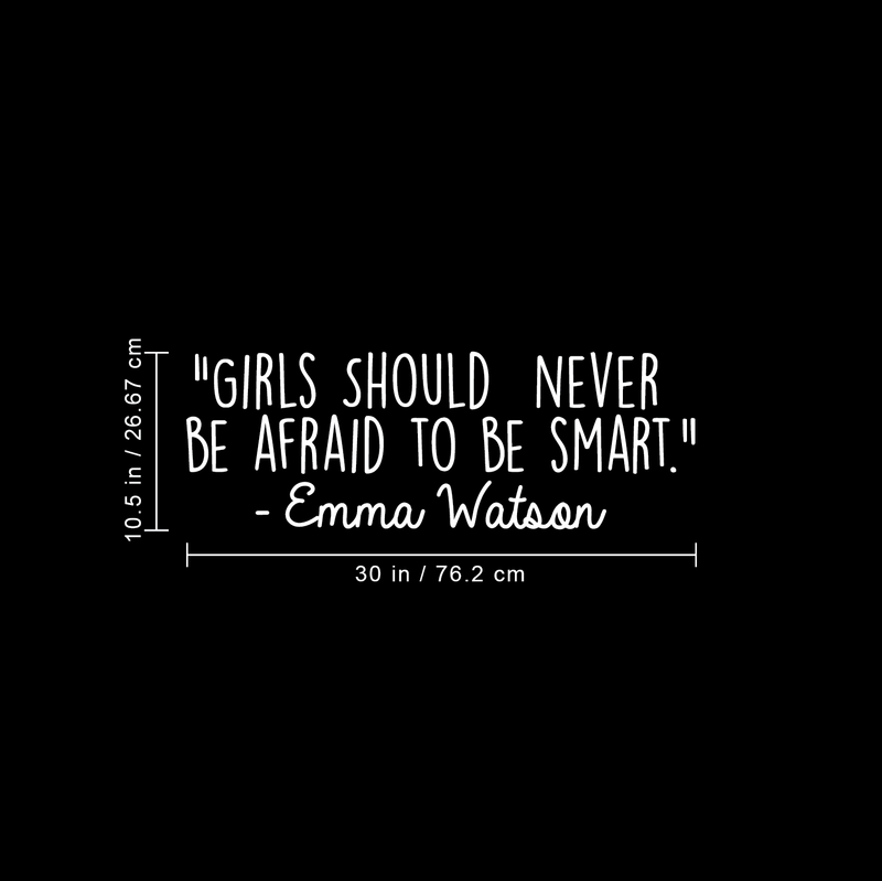 Vinyl Wall Art Decal - Girls Should Never Be Afraid To Be Smart - 10.5" x 30" - Modern Motivational  Women Quote For Home Living Room School Office Workplace Decoration Sticker White 10.5" x 30" 3