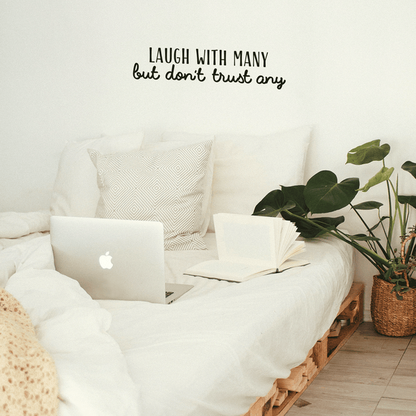 Vinyl Wall Art Decal - Laugh With Many But Don't Trust Any - Modern Motivational Quote For Home Bedroom Living Room Office Decoration Sticker