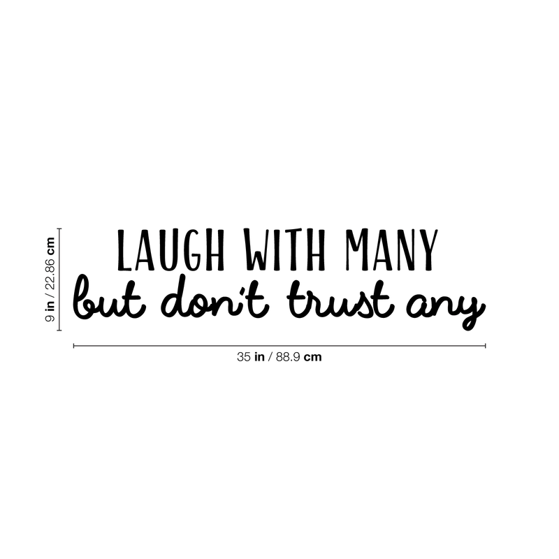 Vinyl Wall Art Decal - Laugh With Many But Don't Trust Any - Modern Motivational Quote For Home Bedroom Living Room Office Decoration Sticker   3