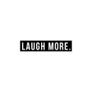 Vinyl Wall Art Decal - Laugh More - 5" x 25" - Modern Minimalist Motivational Quote For Home Bedroom Living Room Office Workplace Decoration Sticker Black 5" x 25" 2