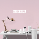 Vinyl Wall Art Decal - Laugh More - 5" x 25" - Modern Minimalist Motivational Quote For Home Bedroom Living Room Office Workplace Decoration Sticker White 5" x 25"