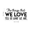 Vinyl Wall Art Decal - The Things That We Love Tell Us What We Are - 15" x 30" - Modern Inspirational Quote For Home Bedroom Kids Room Playroom Office School Decoration Sticker Black 15" x 30"