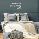 Vinyl Wall Art Decal - Believe In Your Fcking Self - 17" x 31" - Modern Motivational Self-Steem Funny Quote For Home Bedroom Entryway Office Store Decoration Sticker White 17" x 31" 3