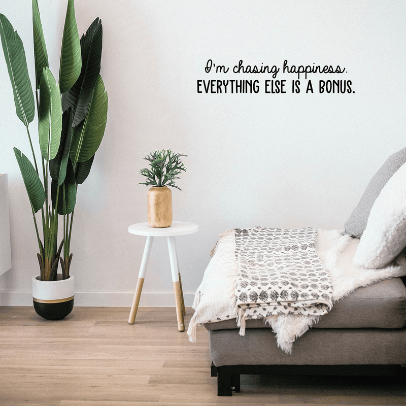 Vinyl Wall Art Decal - I'm Chasing Happiness Everything Else Is A Bonus - Trendy Positive Motivational Quote For Home Apartment Bedroom Office Coffee Shop Decoration Sticker   3