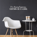 Vinyl Wall Art Decal - I'm Chasing Happiness Everything Else Is A Bonus - 6" x 30" - Trendy Positive Motivational Quote For Home Apartment Bedroom Office Workplace Coffee Shop Decoration Sticker White 6" x 30" 3