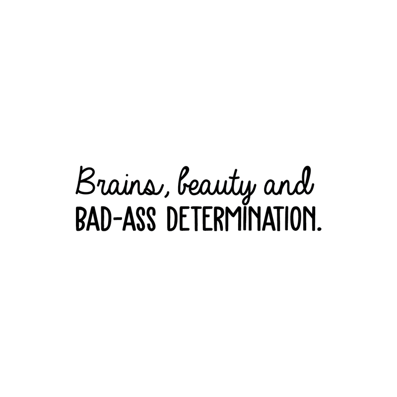 Vinyl Wall Art Decal - Brains Beauty And Bad A$$ Determination - Trendy Motivational Quote For Home Apartment Bedroom Office Workplace Decoration Sticker   5